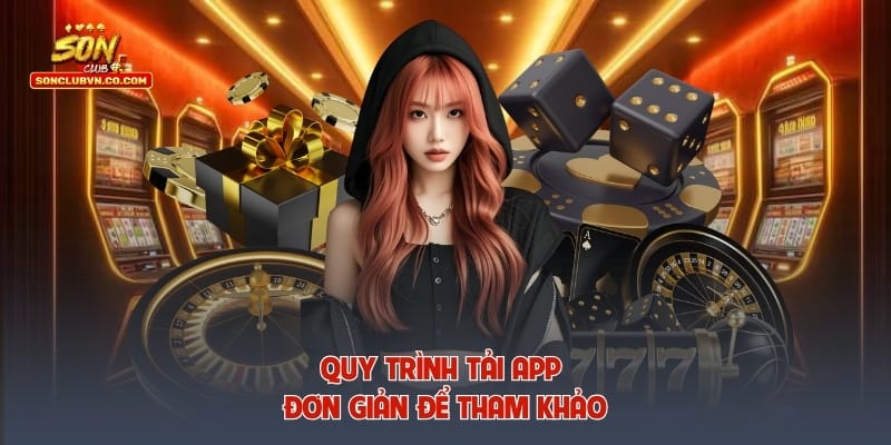 Quy trình tải app đơn giản để tham khảo
