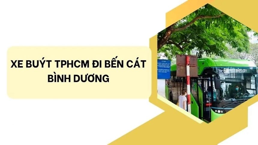 Xe buýt TPHCM đi Bến Cát, Bình Dương là giải pháp "ngon - bổ - rẻ"