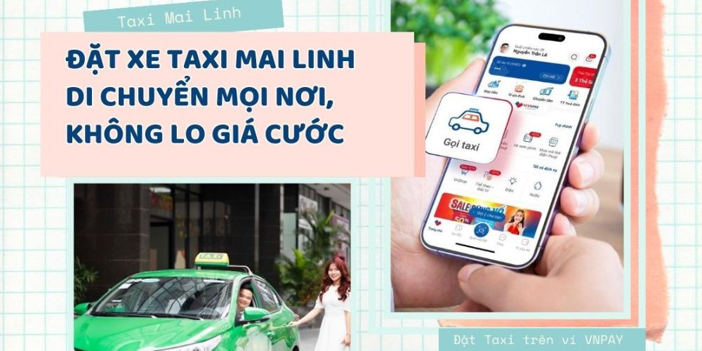 Bạn có thể đặt dịch vụ taxi An Dương Hải Phòng của Mai Linh qua ứng dụng VNPAY