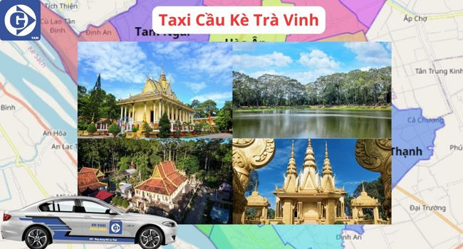 Bản đồ hiển thị các điểm ở Trà Vinh liên quan đến taxi Cầu Kè