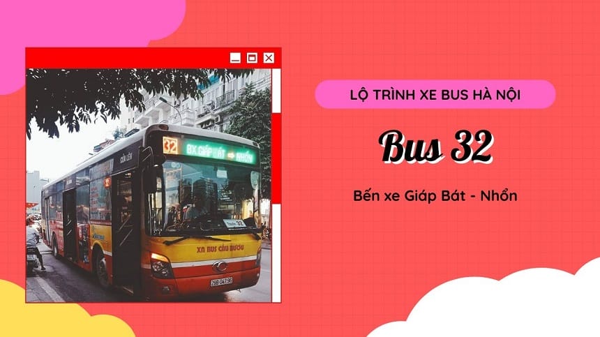 Cập nhật lộ trình xe Bus 32 Hà Nội mới nhất