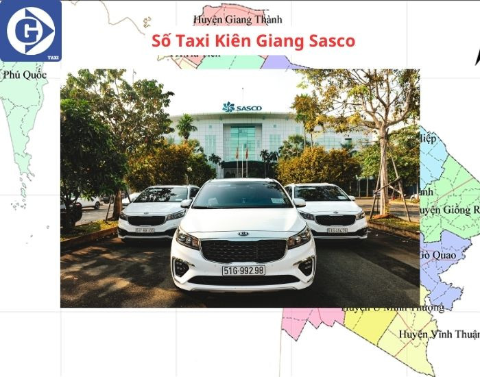 Dịch vụ của Taxi Sasco sẵn sàng phục vụ ở Kiên Giang