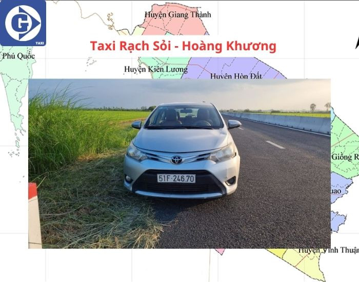 Hoàng Khương Taxi - Dịch vụ tận tâm tại Rạch Sỏi
