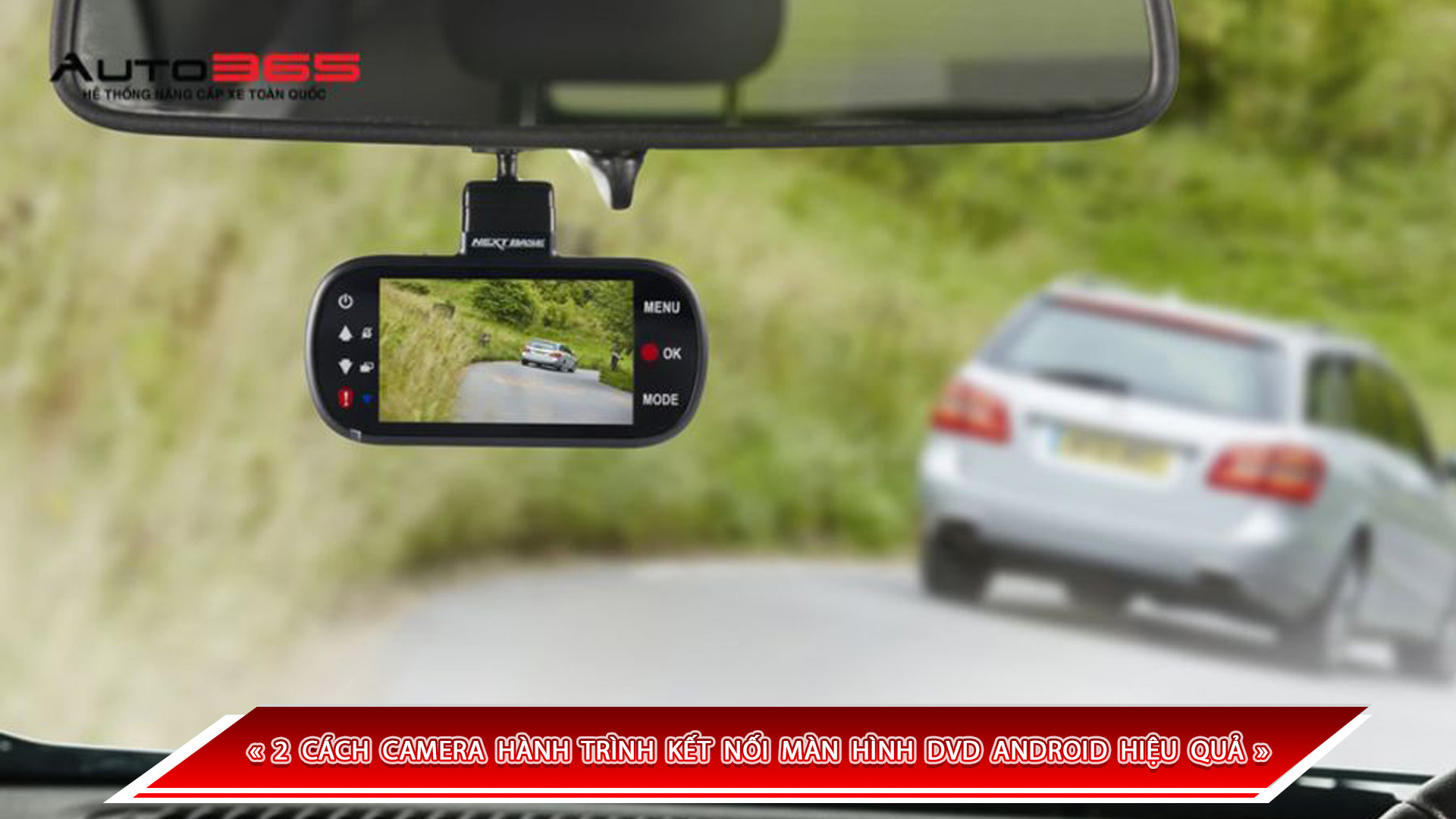 Kết nối camera hành trình với màn hình DVD Android thông qua ứng dụng và Wi-Fi