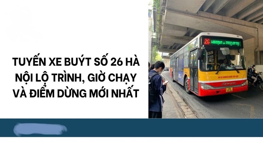 Các điểm dừng chính của xe Bus 26 Hà Nội