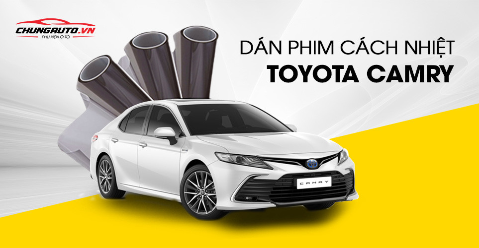 Phim cách nhiệt chất lượng cao cho xe Toyota Camry