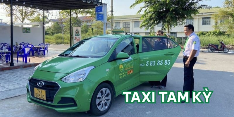 Tiêu chí lựa chọn dịch vụ taxi Tam Kỳ giá rẻ, chất lượng