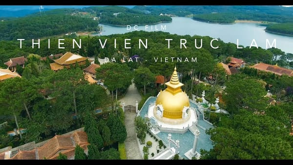 Thiền viện Trúc Lâm thanh tịnh giữa núi rừng Đà Lạt