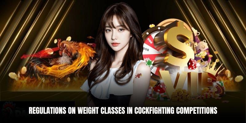 Regulations on weight classes in cockfighting competitions