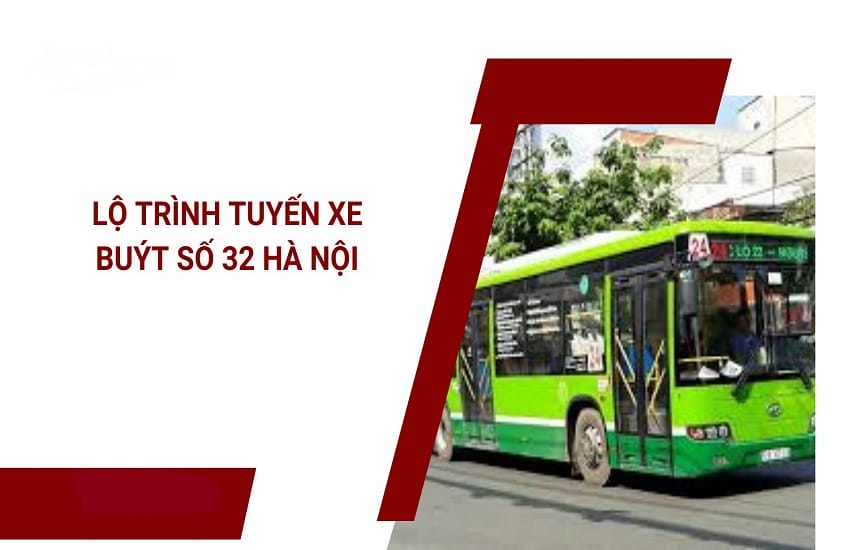 Thông tin về lộ trình xe Bus số 32