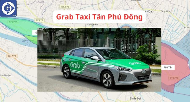 Xe Grab Taxi sẵn sàng phục vụ tại Tân Phú Đông