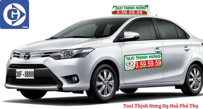 Xe taxi Thịnh Hưng Hạ Hoà Phú Thọ và hướng dẫn tải ứng dụng đặt xe tiện lợi